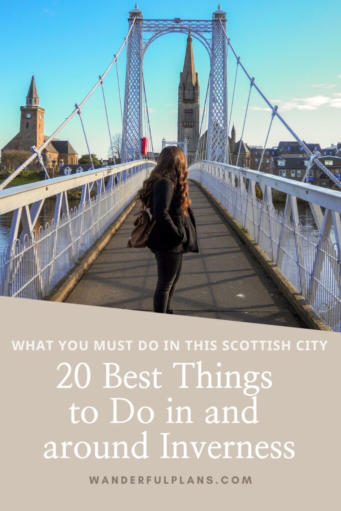 Photo of the author on the Greig Street Bridge in Inverness, Scotland above text that reads "What you must do in this Scottish city: 20 Best Things to Do in and around Inverness"