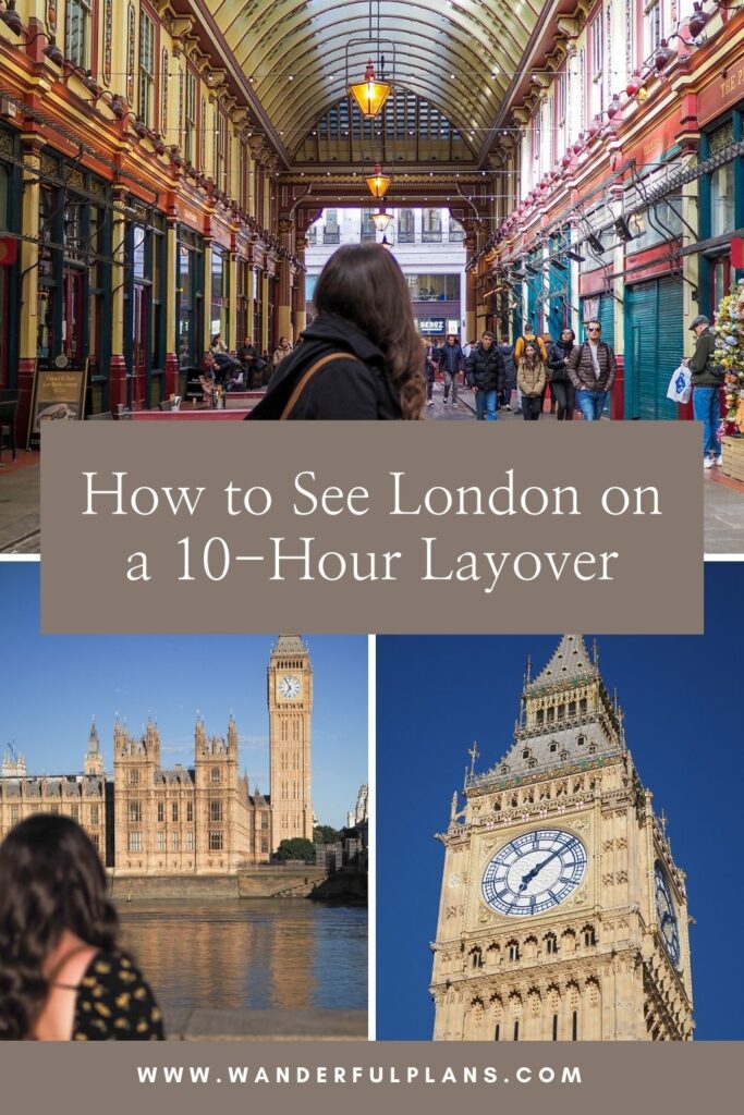 photos of author in London with text that reads "How to see London on a 10-hour layover"