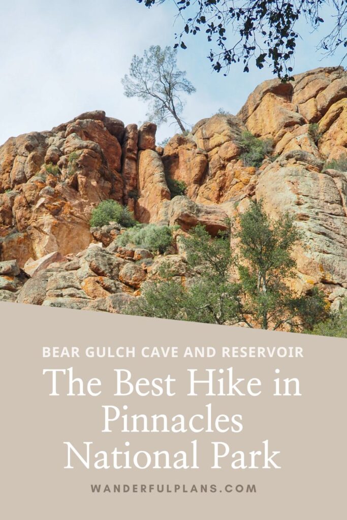 photos of pinnacles national park with text that says: "Bear Gulch Cave and Reservoir: the best hike in Pinnacles National Park"