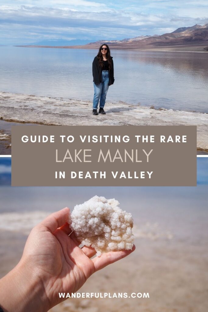 photos of author by lake manly in Death valley with text that reads "Guide to visiting the rare Lake Manly in Death Valley"