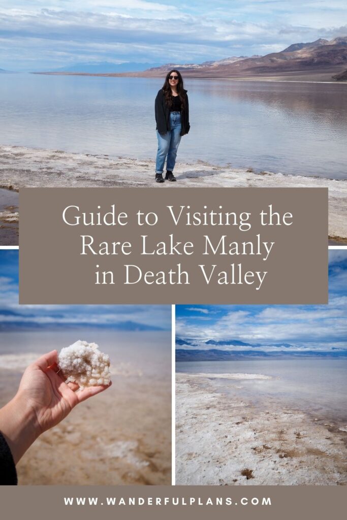photos of author by lake manly in Death valley with text that reads "Guide to visiting the rare Lake Manly in Death Valley"