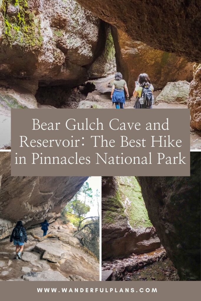 photos of pinnacles national park with text that says: "Bear Gulch Cave and Reservoir: the best hike in Pinnacles National Park"