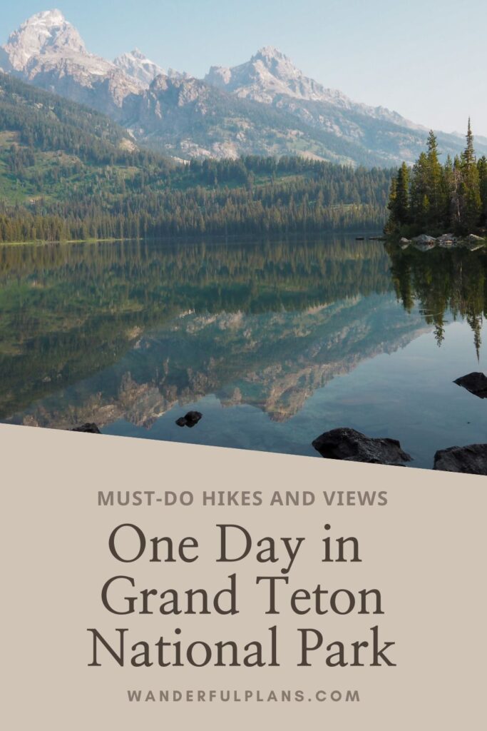 photo of taggart lake in grand teton with text that reads "must-do-hikes and views: one day in Grand Teton"