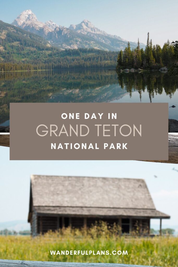 photos of grand teton with text that reads "one day in Grand Teton"