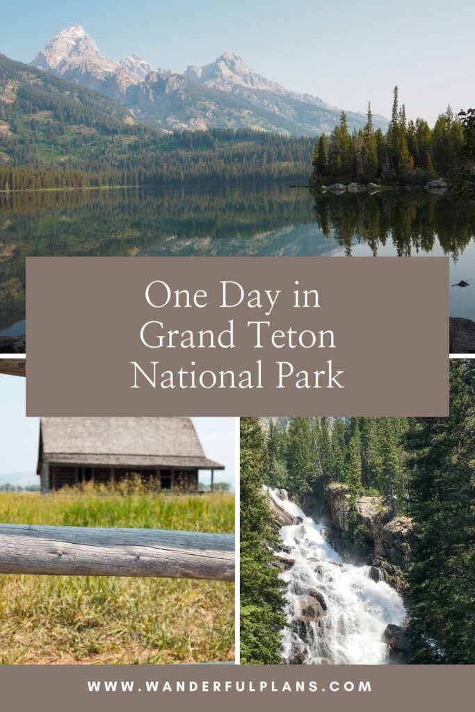 photos of grand teton with text that reads "one day in Grand Teton"