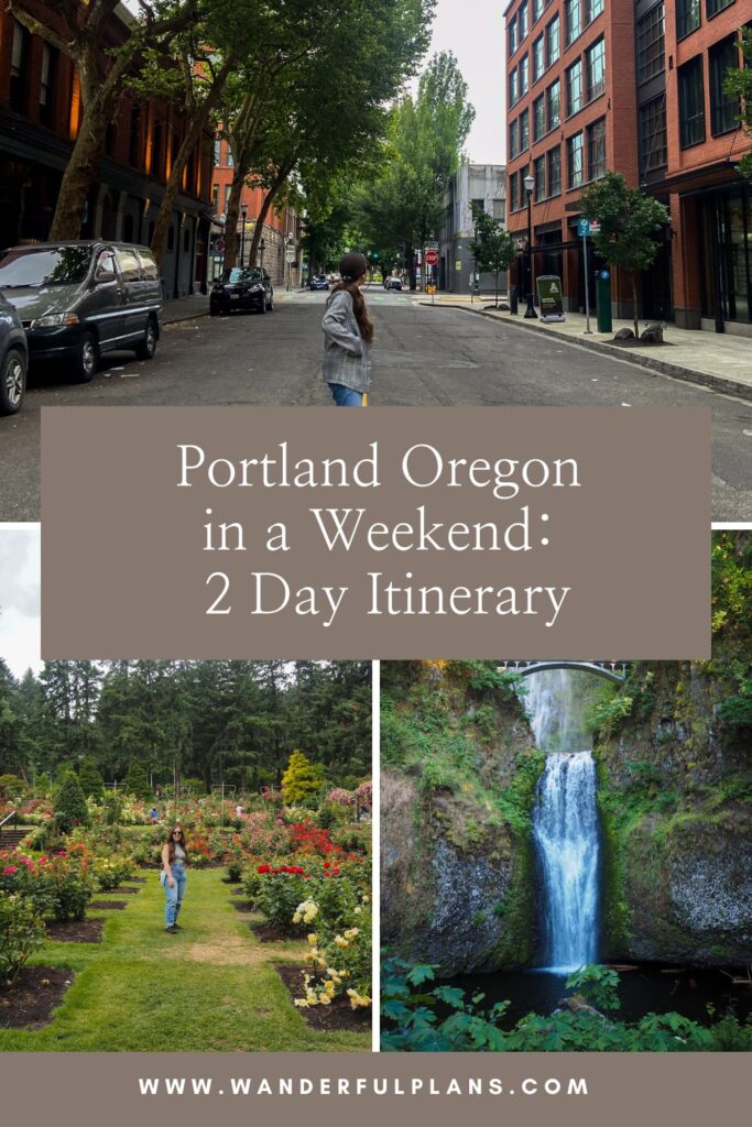 photos of portland with text that reads "Portland Oregon in a weekend: 2 day itinerary"
