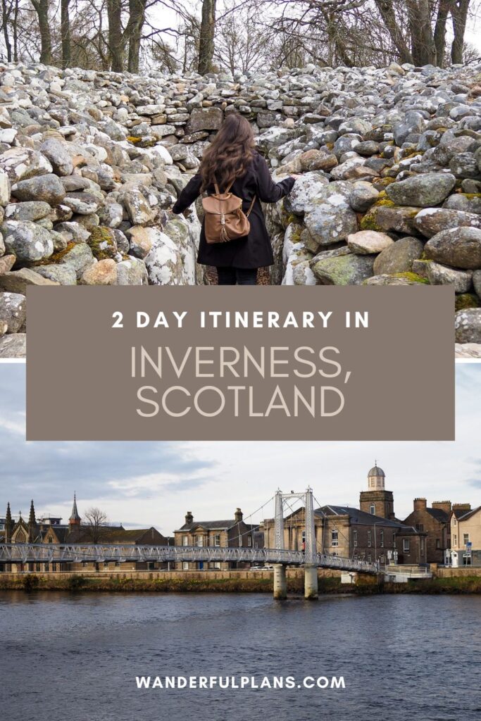 A woman with a brown backpack walks through a stone cairn. Below, a view of Inverness city showing a river, bridge, and historic buildings. Text: 2 Day Itinerary in Inverness, Scotland – wanderfulplans.com.